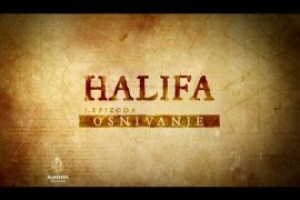 Halifa – Osnivanje (1. epizoda)