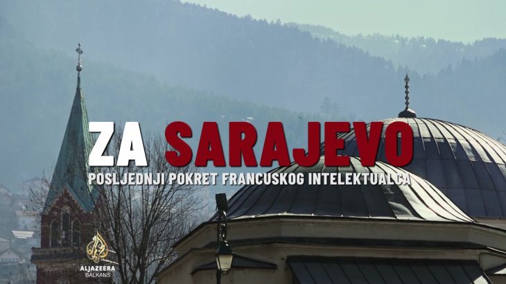 Za Sarajevo – Posljednji pokret francuskog intelektualca | Fullscreen